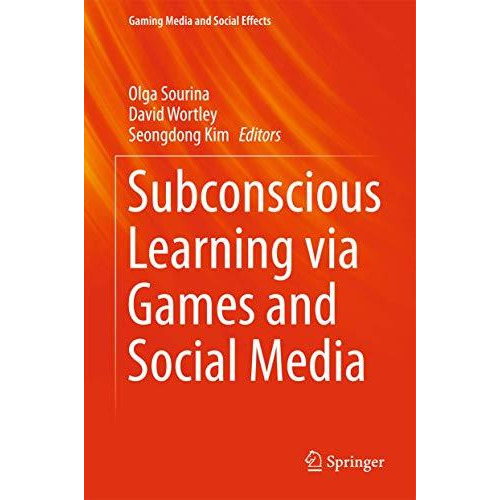 Subconscious Learning via Games and Social Media [Hardcover]