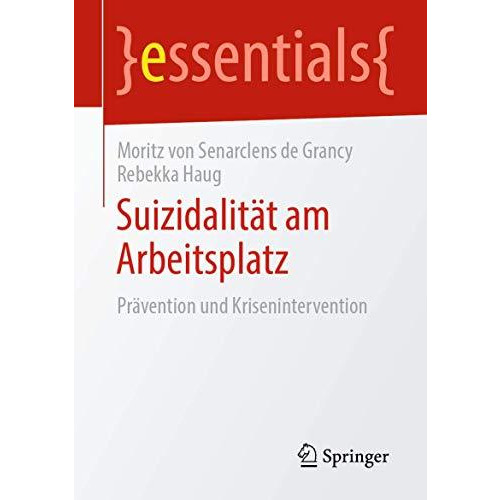 Suizidalit?t am Arbeitsplatz: Pr?vention und Krisenintervention [Paperback]