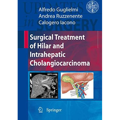 Surgical Treatment of Hilar and Intrahepatic Cholangiocarcinoma [Paperback]