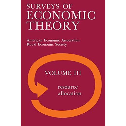 Surveys of Economic Theory: Resource Allocation [Paperback]