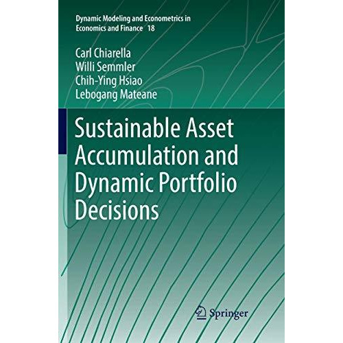 Sustainable Asset Accumulation and Dynamic Portfolio Decisions [Paperback]