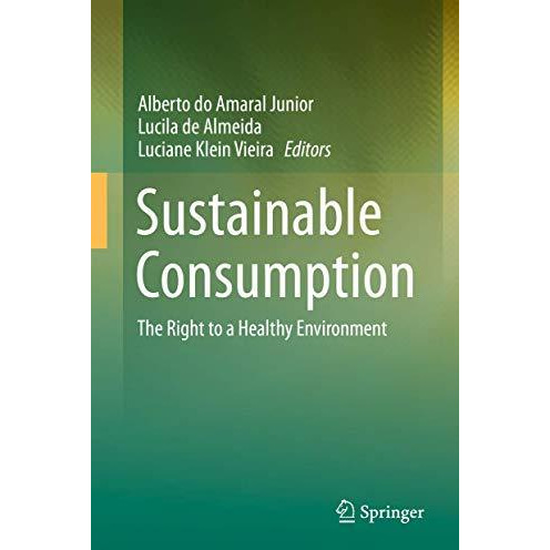 Sustainable Consumption: The Right to a Healthy Environment [Paperback]