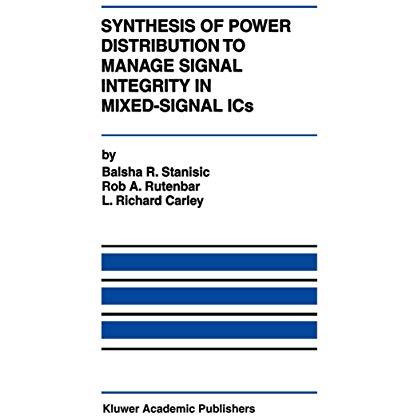 Synthesis of Power Distribution to Manage Signal Integrity in Mixed-Signal ICs [Paperback]