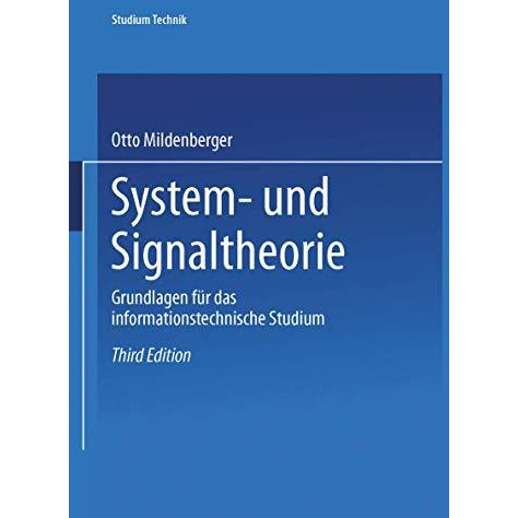 System- und Signaltheorie: Grundlagen f?r das informationstechnische Studium [Paperback]