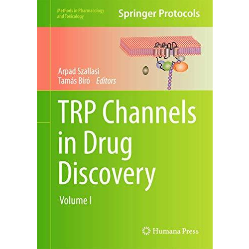 TRP Channels in Drug Discovery: Volume I [Hardcover]