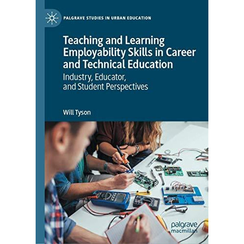 Teaching and Learning Employability Skills in Career and Technical Education: In [Hardcover]