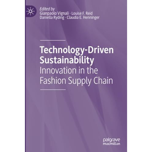 Technology-Driven Sustainability: Innovation in the Fashion Supply Chain [Paperback]