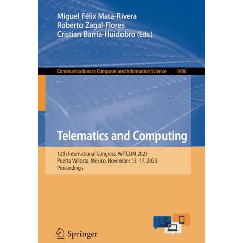 Telematics and Computing: 12th International Congress, WITCOM 2023, Puerto Valla [Paperback]