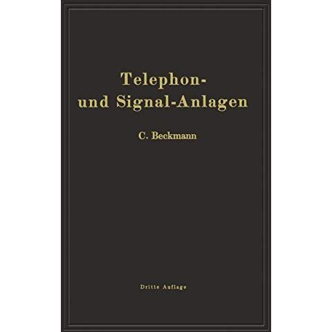 Telephon- und Signal-Anlagen: Ein praktischer Leitfaden f?r die Errichtung elekt [Paperback]