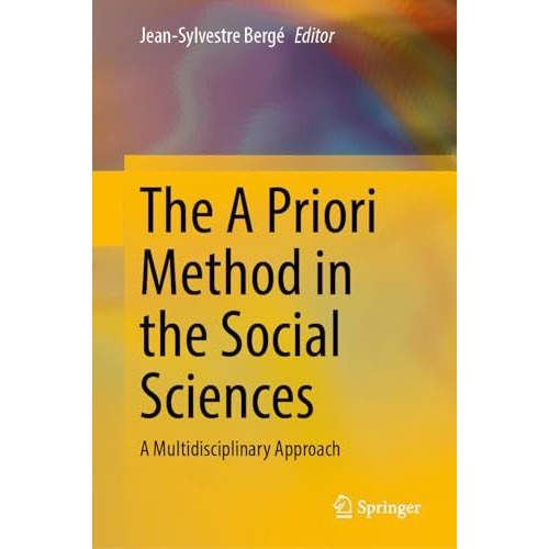 The A Priori Method in the Social Sciences: A Multidisciplinary Approach [Hardcover]