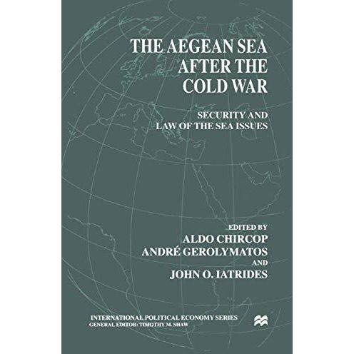 The Aegean Sea After the Cold War: Security and Law of the Sea Issues [Paperback]