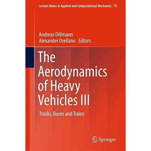 The Aerodynamics of Heavy Vehicles III: Trucks, Buses and Trains [Hardcover]