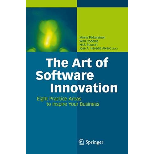 The Art of Software Innovation: Eight Practice Areas to Inspire your Business [Paperback]