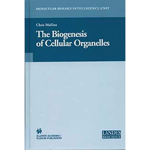 The Biogenesis of Cellular Organelles [Paperback]