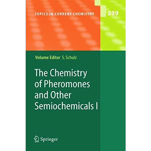 The Chemistry of Pheromones and Other Semiochemicals I [Paperback]