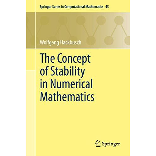 The Concept of Stability in Numerical Mathematics [Hardcover]