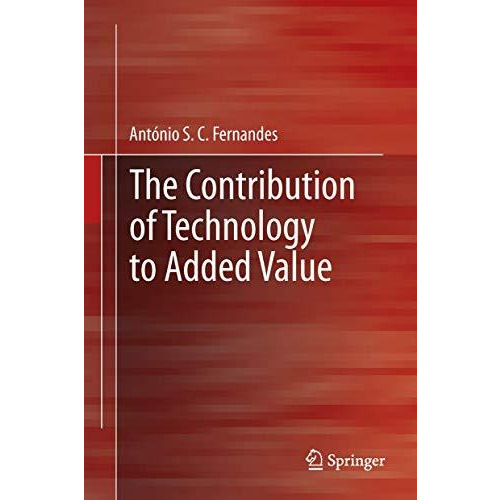 The Contribution of Technology to Added Value [Paperback]