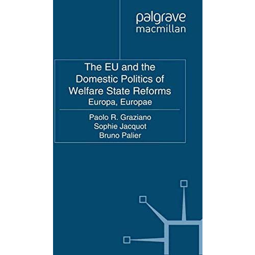 The EU and the Domestic Politics of Welfare State Reforms: Europa, Europae [Paperback]