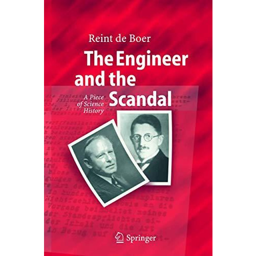 The Engineer and the Scandal: A Piece of Science History [Hardcover]