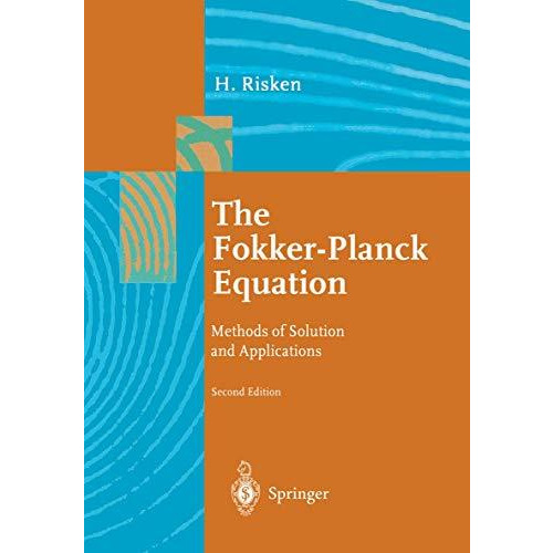 The Fokker-Planck Equation: Methods of Solution and Applications [Paperback]