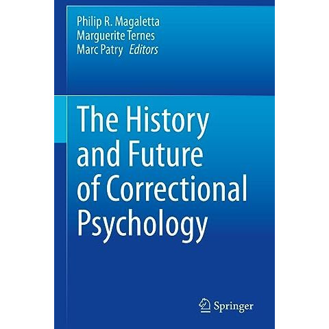 The History and Future of Correctional Psychology [Hardcover]