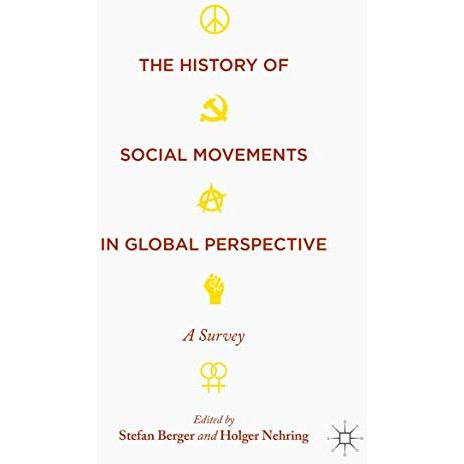 The History of Social Movements in Global Perspective: A Survey [Hardcover]