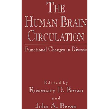 The Human Brain Circulation: Functional Changes in Disease [Paperback]