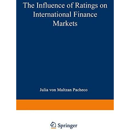 The Influence of Ratings on International Finance Markets [Paperback]