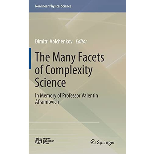 The Many Facets of Complexity Science: In Memory of Professor Valentin Afraimovi [Hardcover]