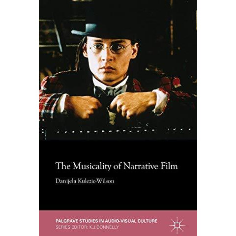 The Musicality of Narrative Film [Hardcover]