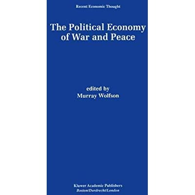 The Political Economy of War and Peace [Hardcover]