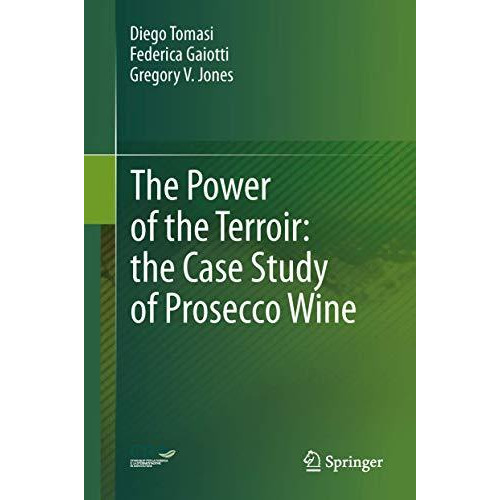 The Power of the Terroir: the Case Study of Prosecco Wine [Hardcover]