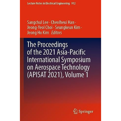 The Proceedings of the 2021 Asia-Pacific International Symposium on Aerospace Te [Paperback]