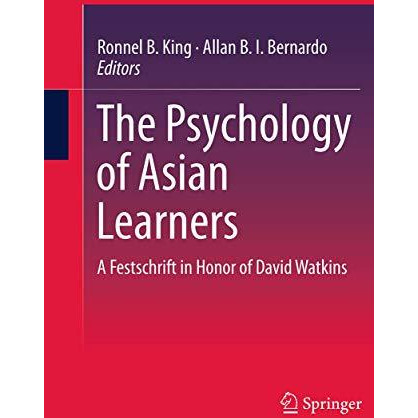 The Psychology of Asian Learners: A Festschrift in Honor of David Watkins [Paperback]