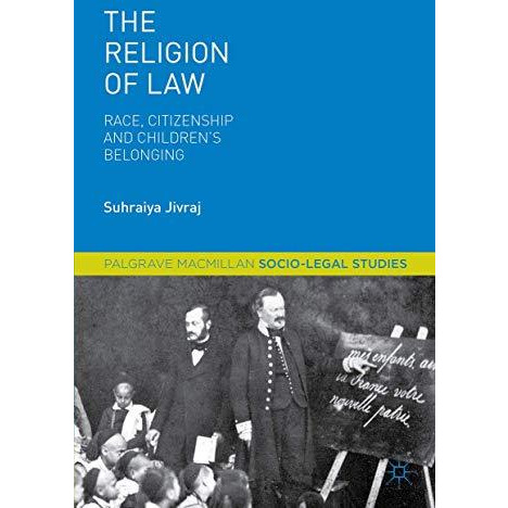 The Religion of Law: Race, Citizenship and Children's Belonging [Paperback]