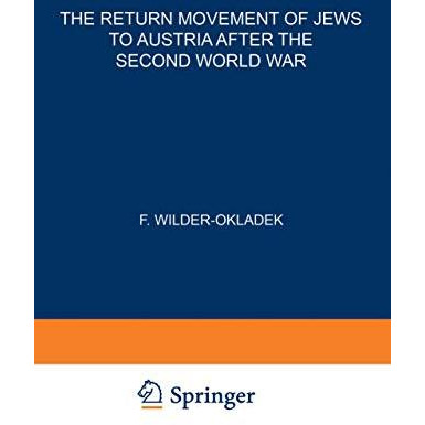 The Return Movement of Jews to Austria after the Second World War: With special  [Paperback]