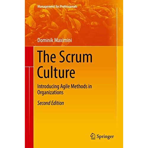 The Scrum Culture: Introducing Agile Methods in Organizations [Hardcover]