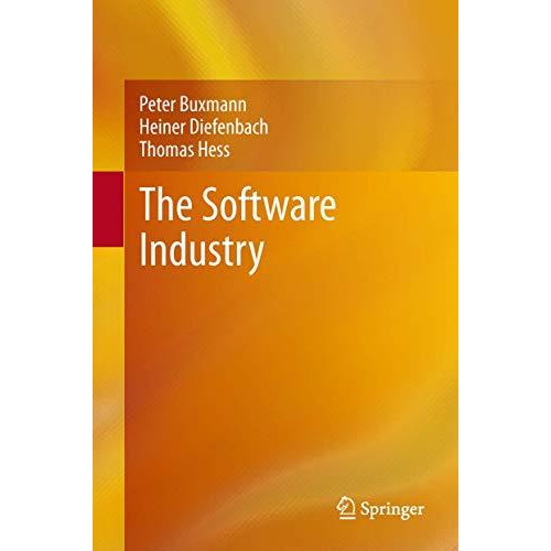 The Software Industry: Economic Principles, Strategies, Perspectives [Paperback]