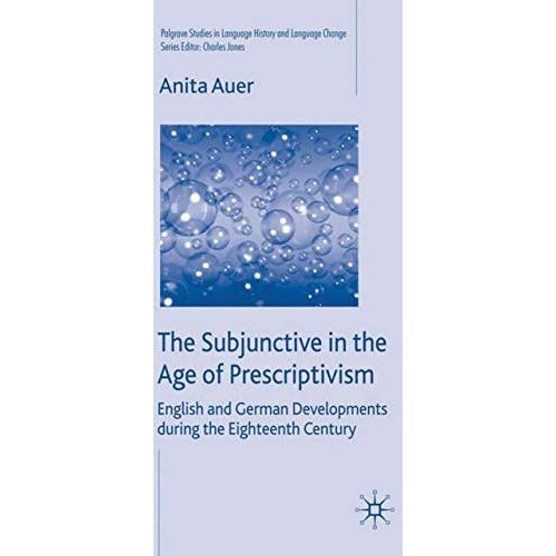 The Subjunctive in the Age of Prescriptivism: English and German Developments Du [Hardcover]