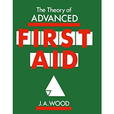 The Theory of Advanced First Aid [Paperback]