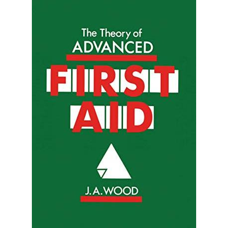 The Theory of Advanced First Aid [Paperback]