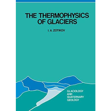 The Thermophysics of Glaciers [Hardcover]