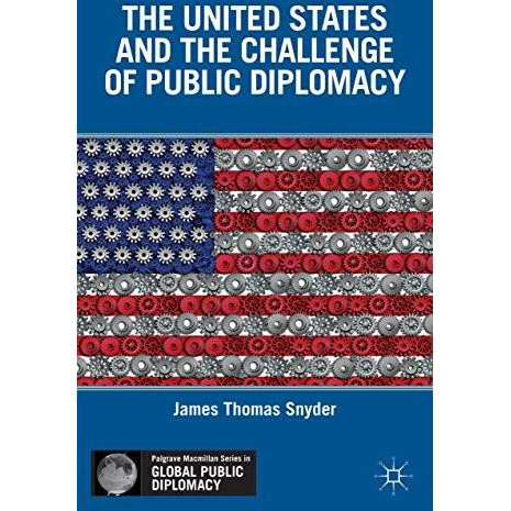 The United States and the Challenge of Public Diplomacy [Hardcover]