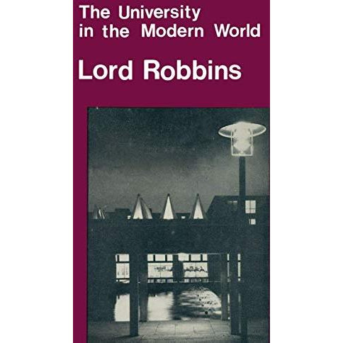 The University in the Modern World: and other papers on higher education [Paperback]