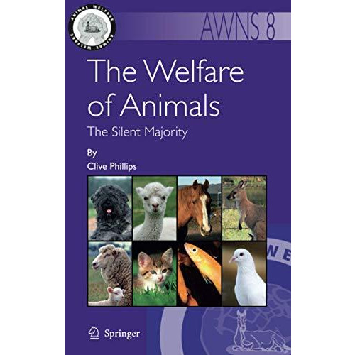 The Welfare of Animals: The Silent Majority [Hardcover]