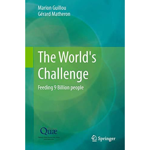 The Worlds Challenge: Feeding 9 Billion people [Hardcover]