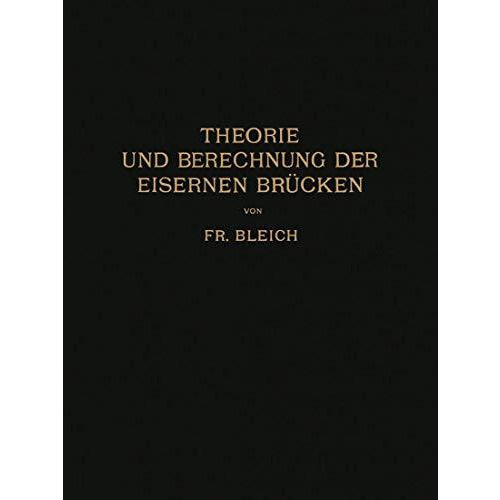 Theorie und Berechnung der Eisernen Br?cken [Paperback]