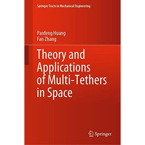 Theory and Applications of Multi-Tethers in Space [Hardcover]