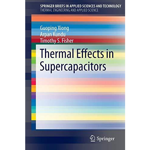 Thermal Effects in Supercapacitors [Paperback]