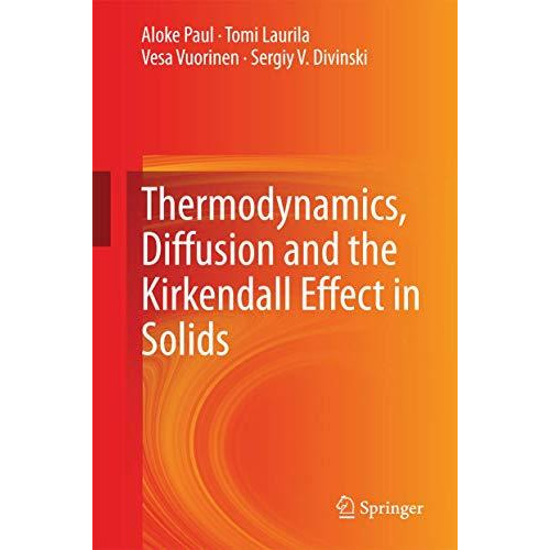 Thermodynamics, Diffusion and the Kirkendall Effect in Solids [Hardcover]